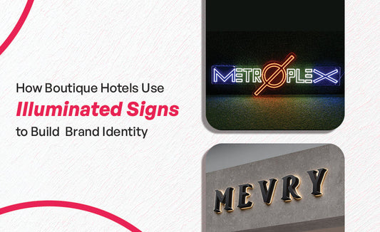 How Boutique Hotels Use Illuminated Signs to Build Brand Identity