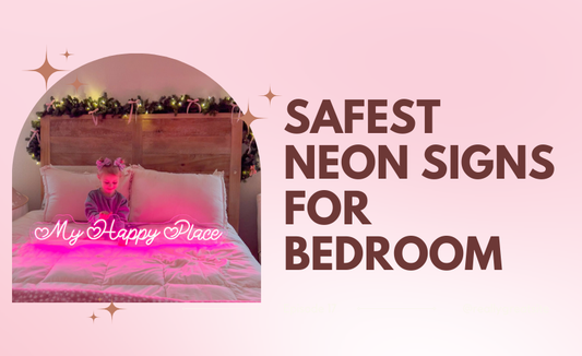 Are Neon Signs Safe for Bedroom? Let’s Shed Some Light!