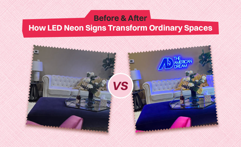 Before & After: How LED Neon Signs Transform Ordinary Spaces
