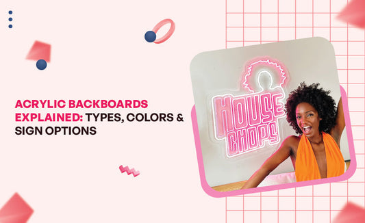 Acrylic Backboards Explained: Types, Colors & Sign Options