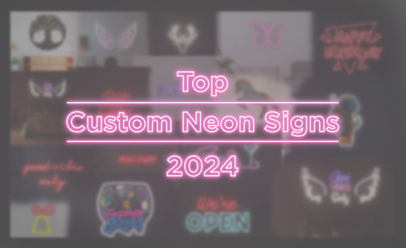 Most Popular Custom Neon Sign Ideas for 2024