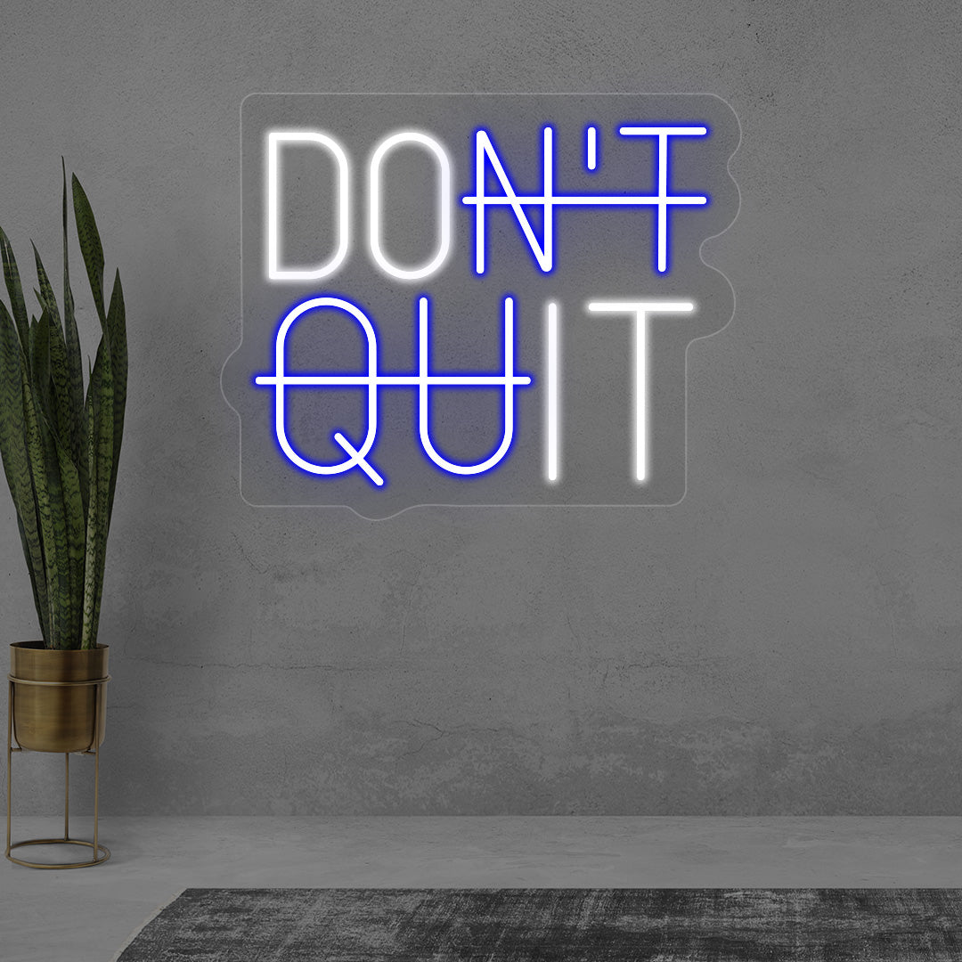 Don't Quit Neon Sign | CNUS014952 | Blue
