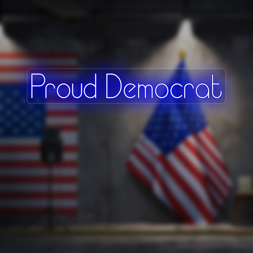 Proud Democrat Neon Sign | Blue