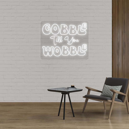 Gobble Till You Wobble - Multicolor Neon Sign | CNUS021144