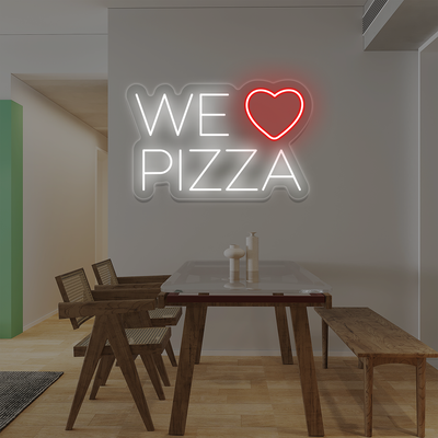 We Love Pizza Neon Sign | White
