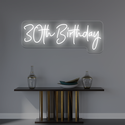 30th Birthday Neon Sign | White