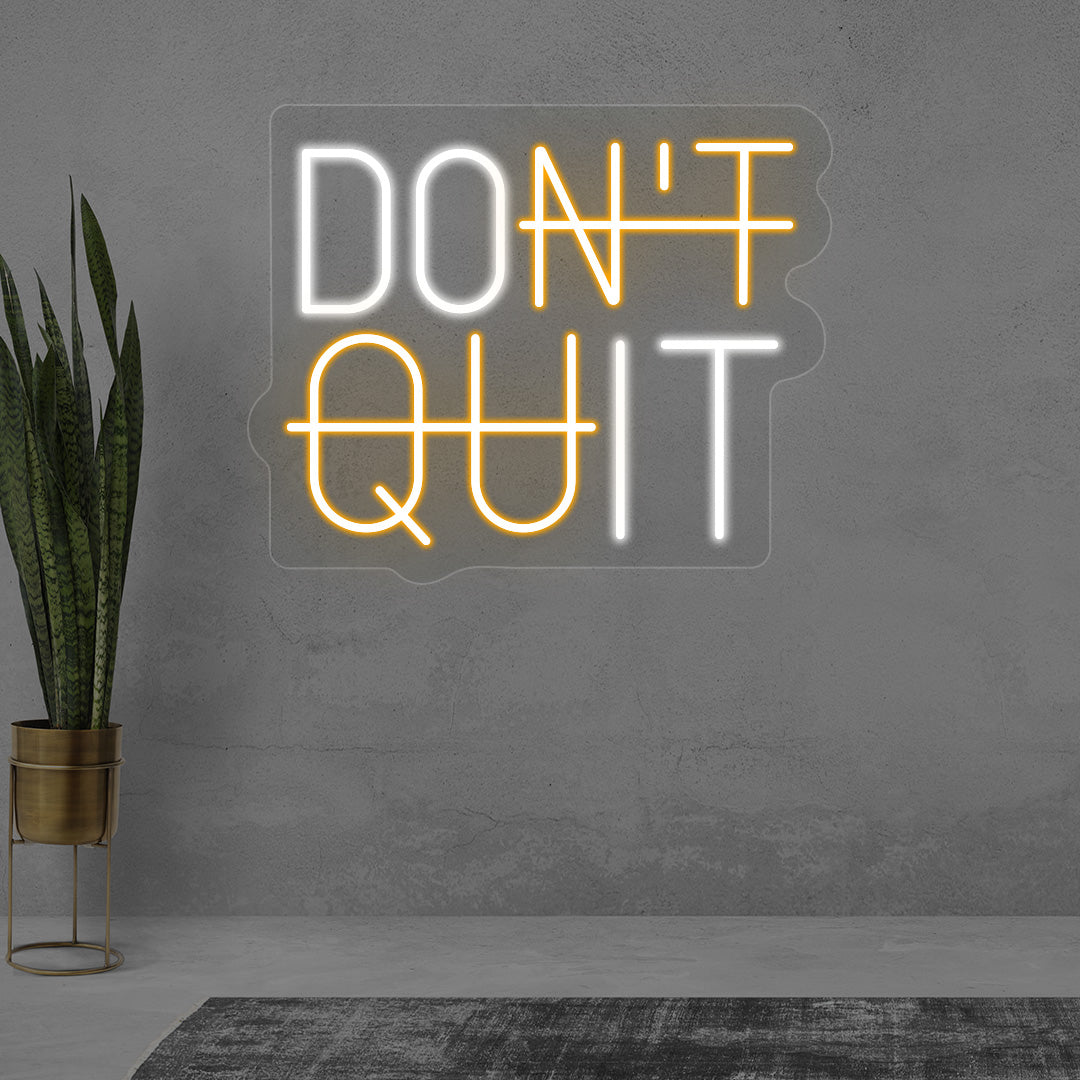 Don't Quit Neon Sign | CNUS014952 | Orange