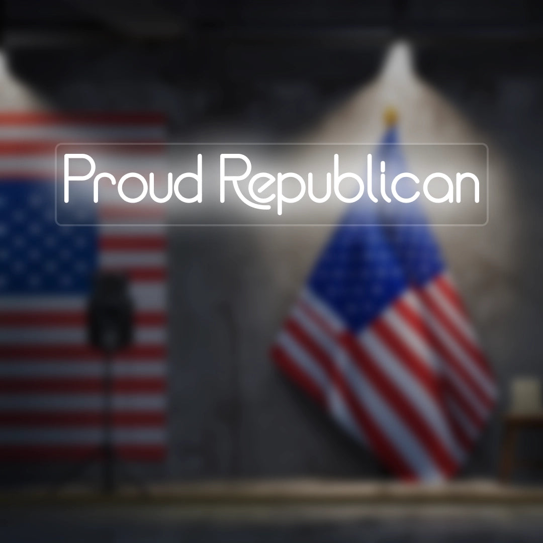 Proud Republican Neon Sign | White