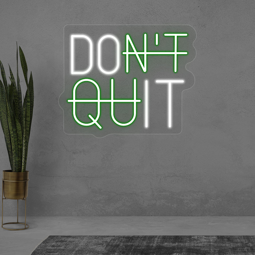 Don't Quit Neon Sign | CNUS014952 | Green