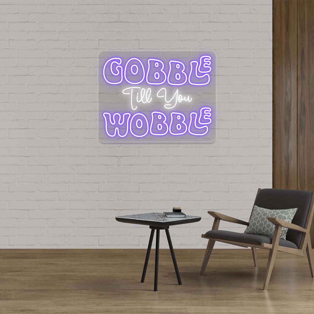 Gobble Till You Wobble - Multicolor Neon Sign | CNUS021144