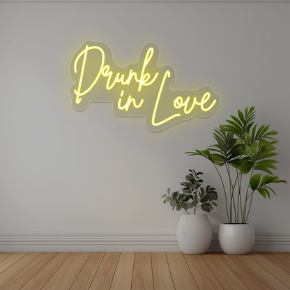 Drunk In Love Neon Sign