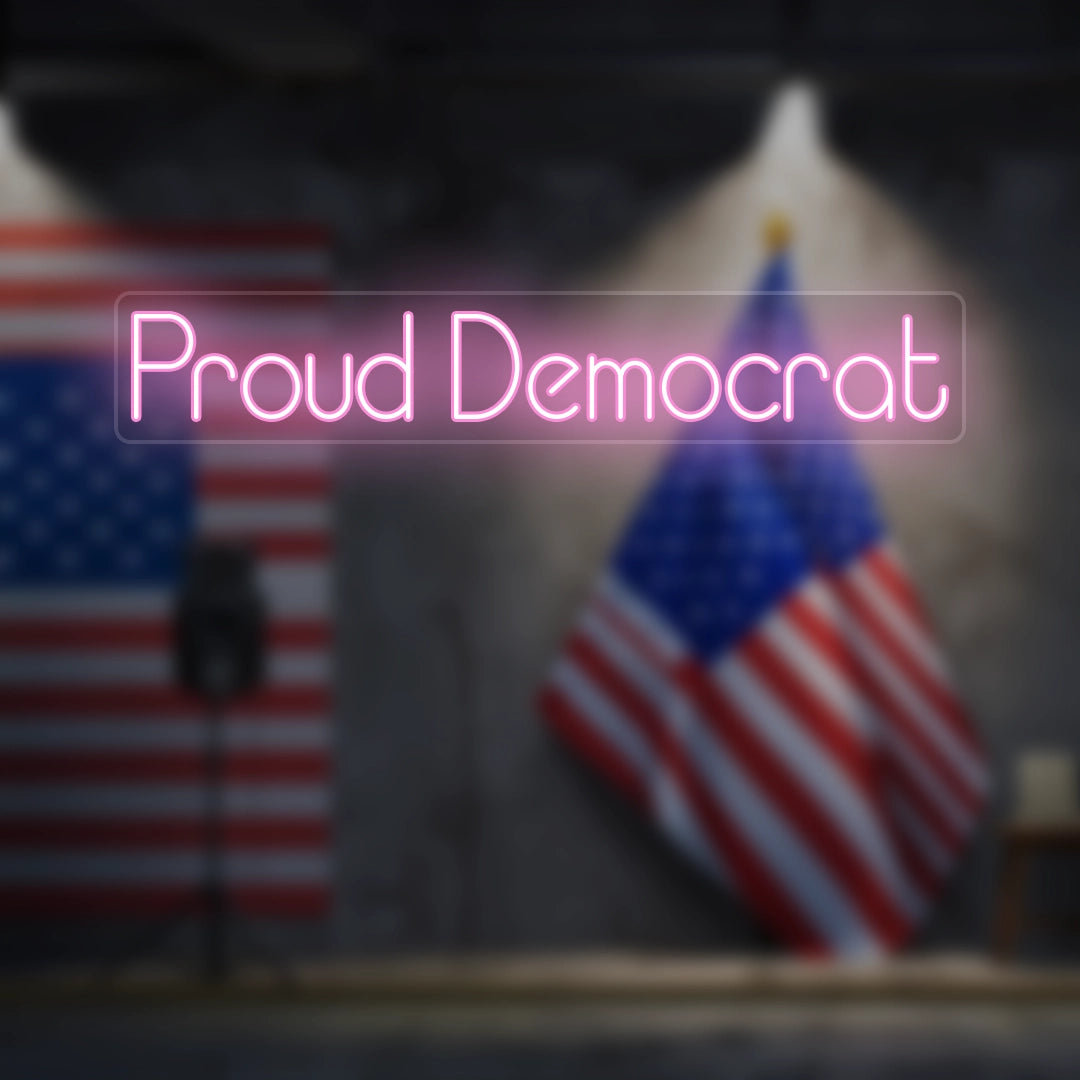 Proud Democrat Neon Sign | Pink