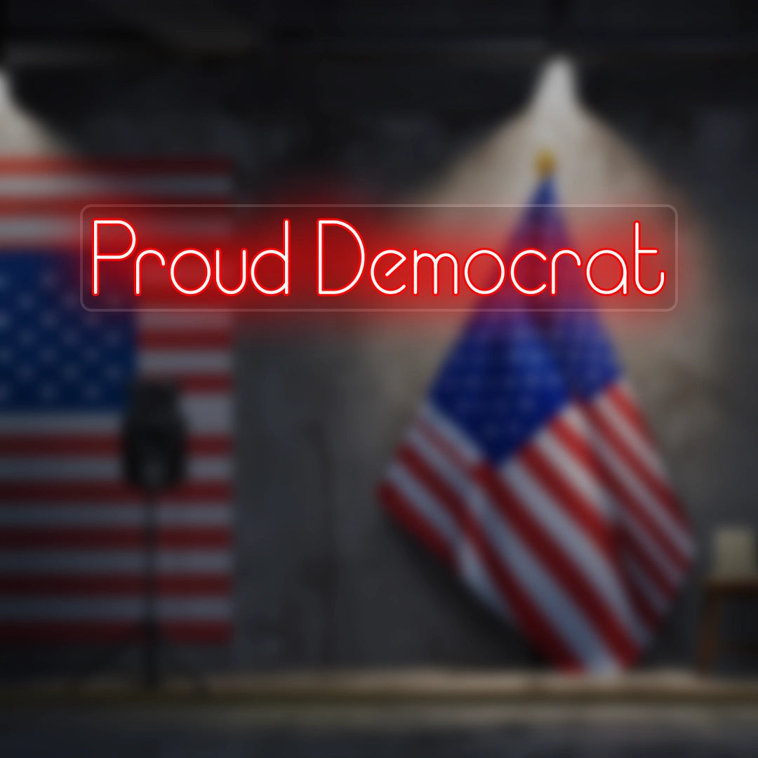 Proud Democrat Neon Sign | Red