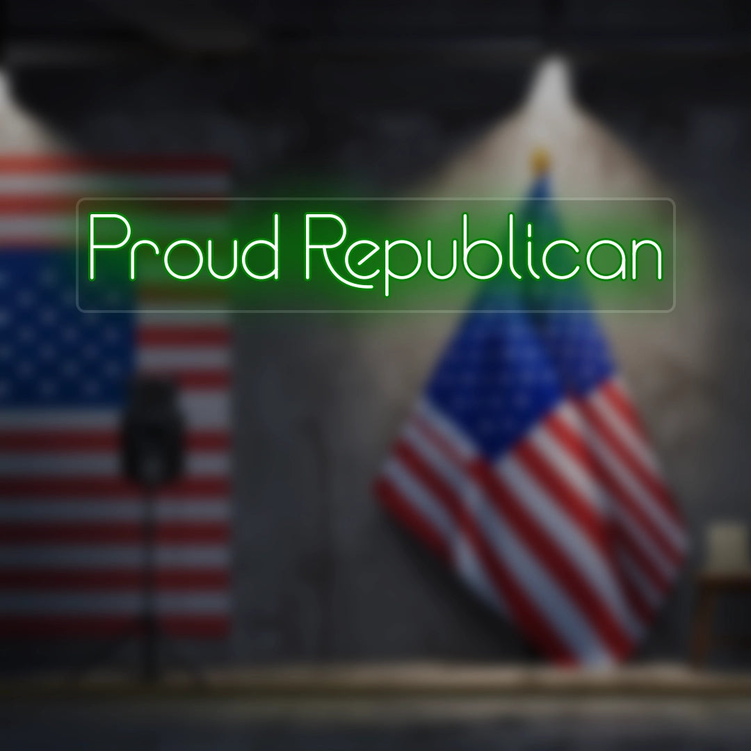 Proud Republican Neon Sign | Green