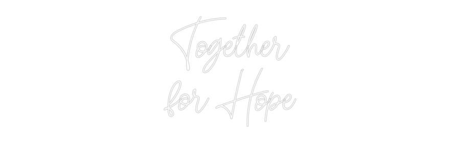 CN LED NEON: Together
for...