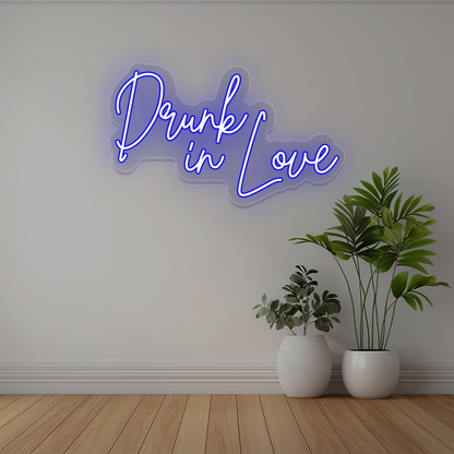 Drunk In Love Neon Sign