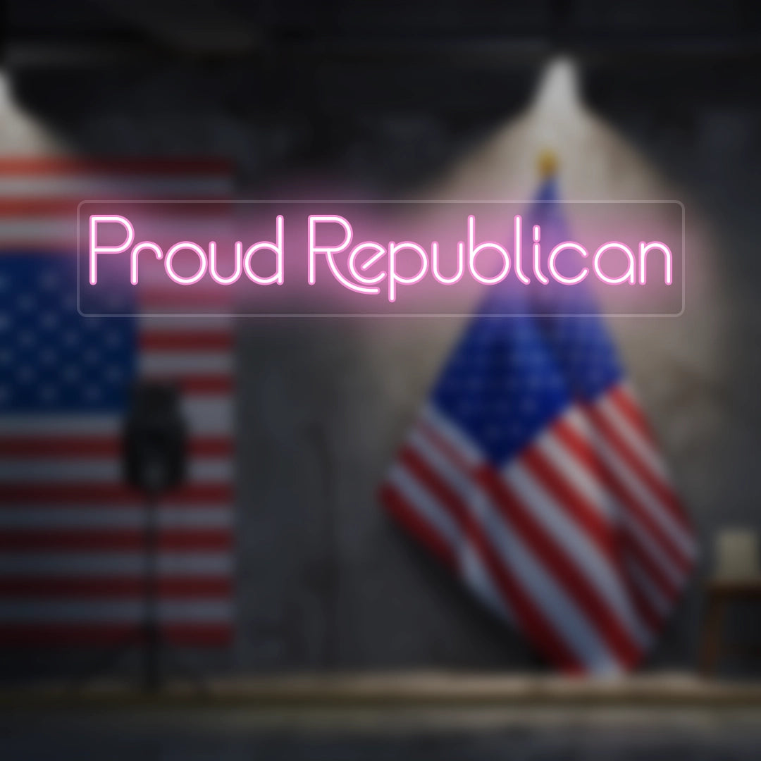 Proud Republican Neon Sign | Pink