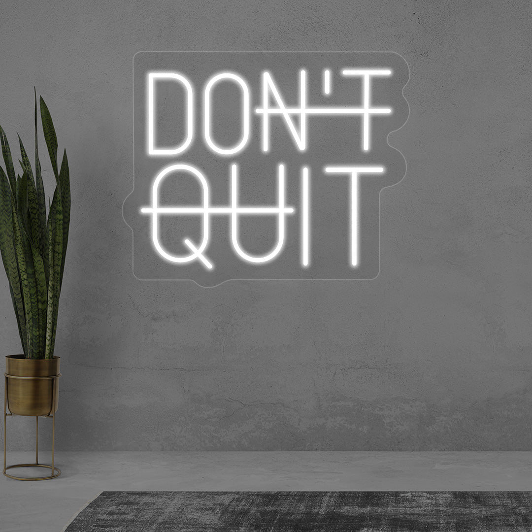 Don't Quit Neon Sign | CNUS014952 | White