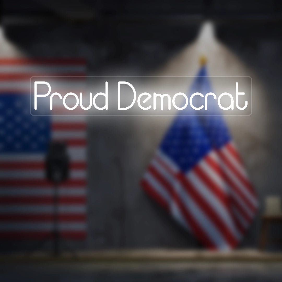 Proud Democrat Neon Sign | white