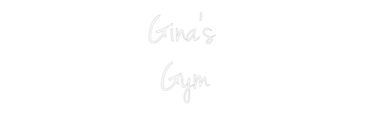 CN LED NEON: Gina's 
Gym
