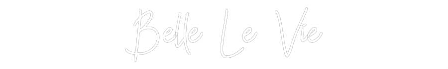 CN LED NEON: Belle Le Vie