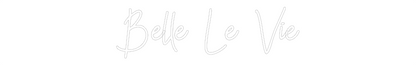 CN LED NEON: Belle Le Vie