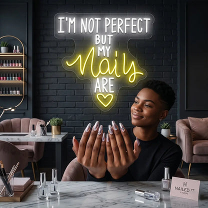 I'm Not Perfect But My Nails Are Neon Sign in yellow color