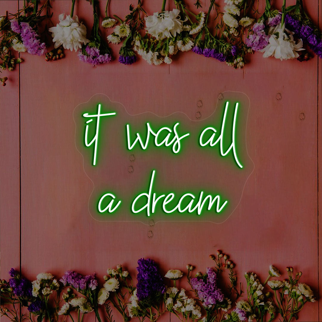 It Was All A Dream Neon Sign | CNUS000262