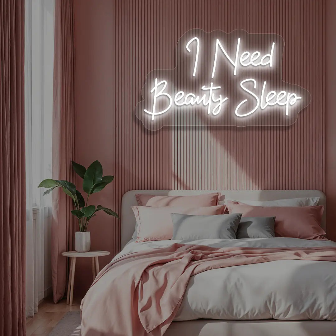I Need Beauty Sleep Neon Sign in White color