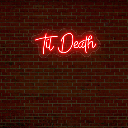 Til Death Neon Sign