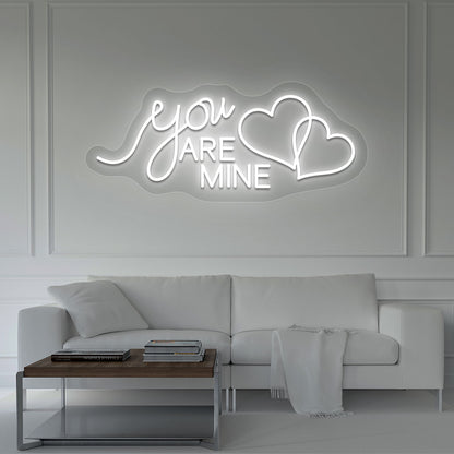 You Are Mine Neon Sign