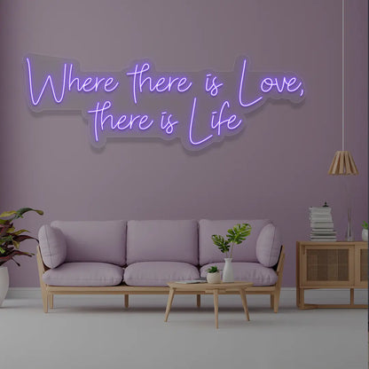 Where There Is Love There Is Life Neon Sign in Purple color