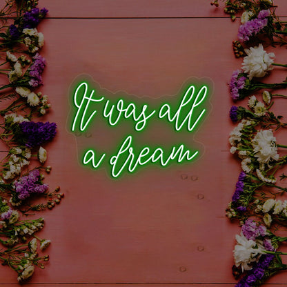 It Was All A Dream Neon Sign | CNUS000221