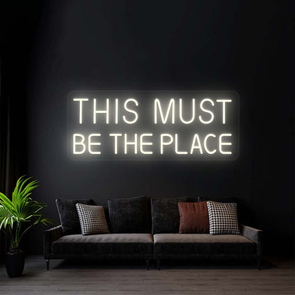 This Must Be The Place Sign | Warmwhite