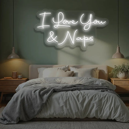 I Love You & Naps Neon Sign in White color