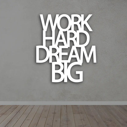 Work Hard Dream Big Metal Sign
