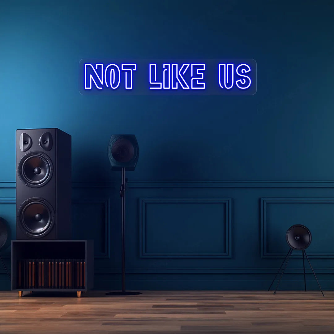Not Like Us Neon Sign | Blue