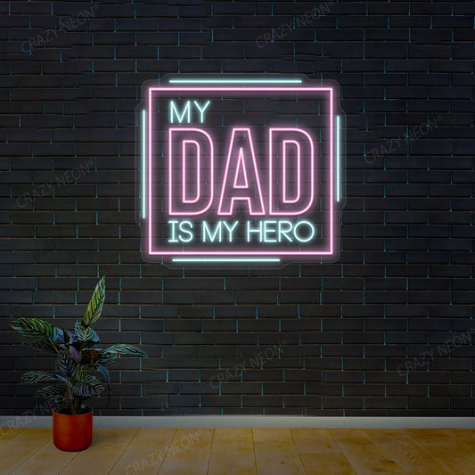 My Dad Is My Hero Multicolor Neon Sign | Iceblue-Pink