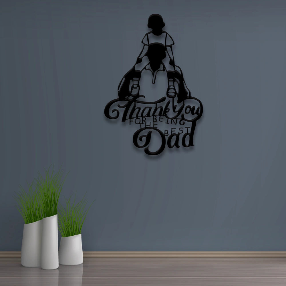 Thank You For Being The Best Dad Metal Sign