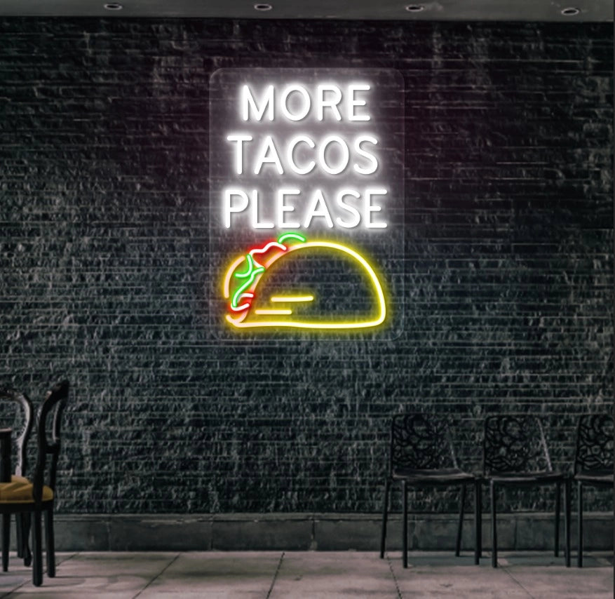 More Tacos Please Neon Sign