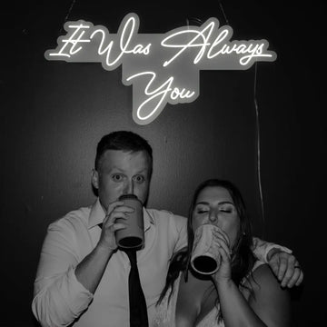 It Was Always You Sign in White color