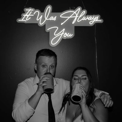 It Was Always You Sign in White color