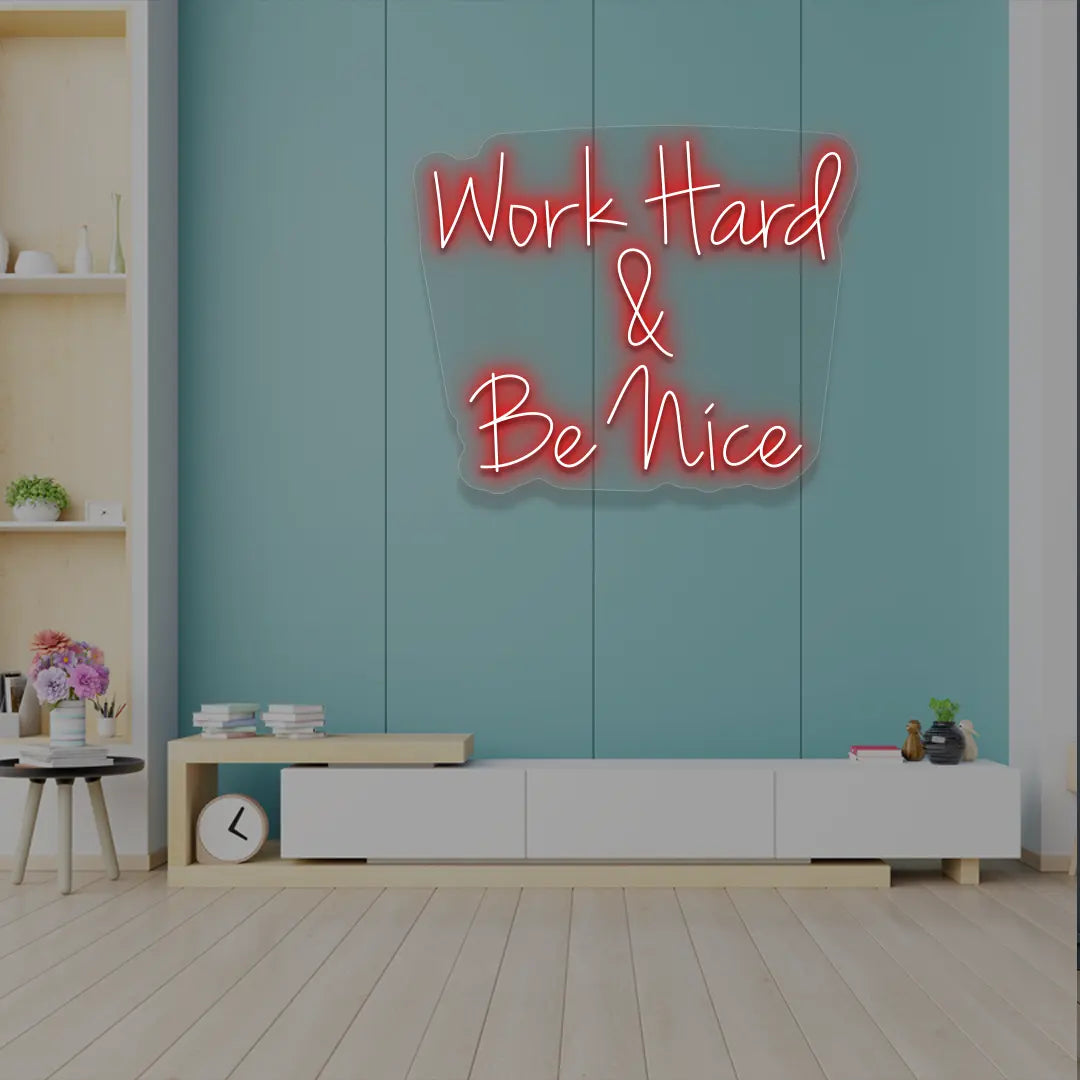 Work Hard & Be Nice Neon Sign in Red color