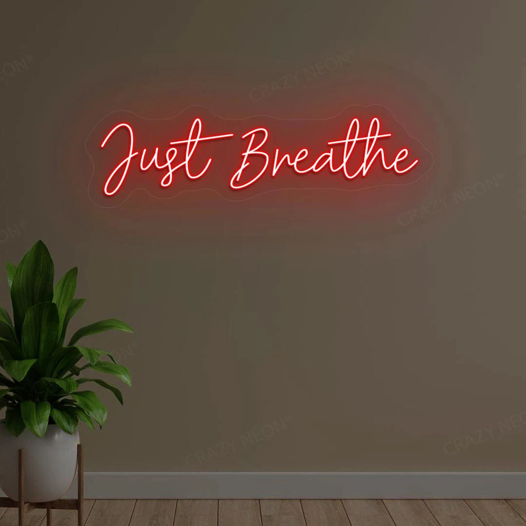 Just Breath Neon Sign | Red