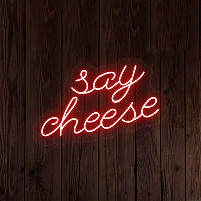 Say Cheese Neon Sign | Red