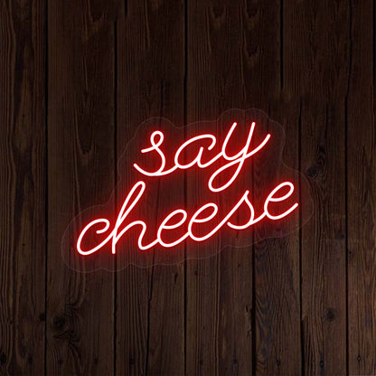 Say Cheese Neon Sign