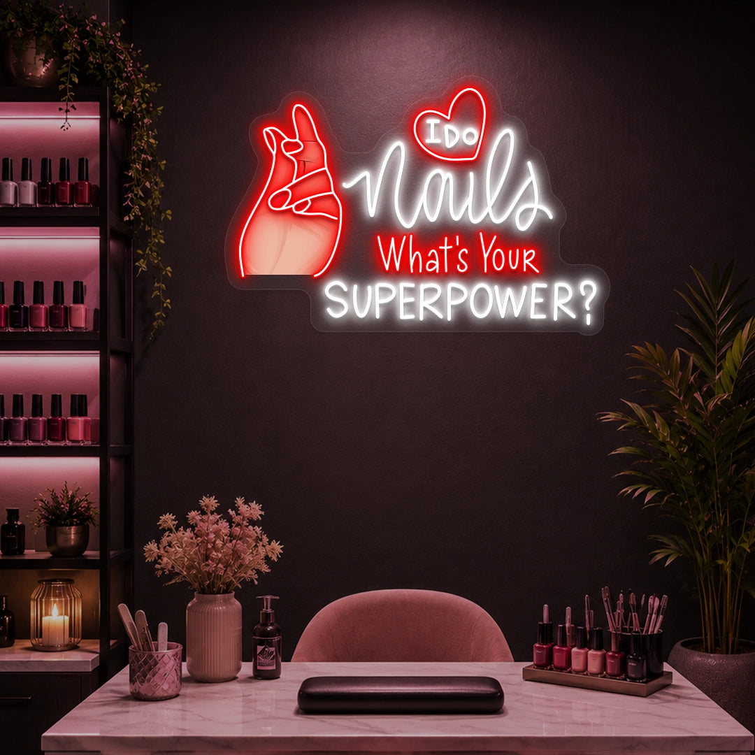 I Do Nails What's Your Superpowers Neon Artwork in Red color