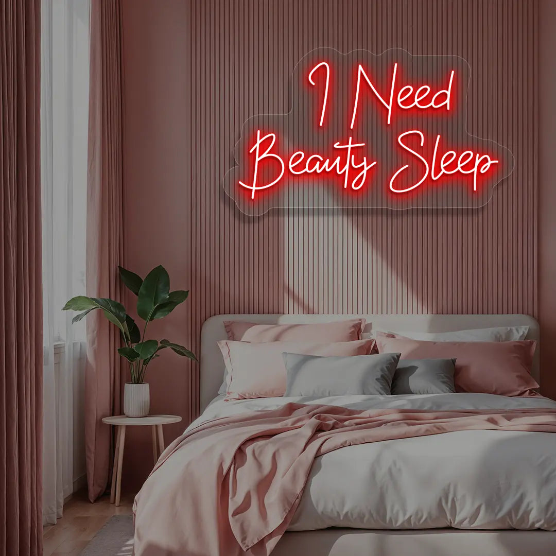 I Need Beauty Sleep Neon Sign in Red Color