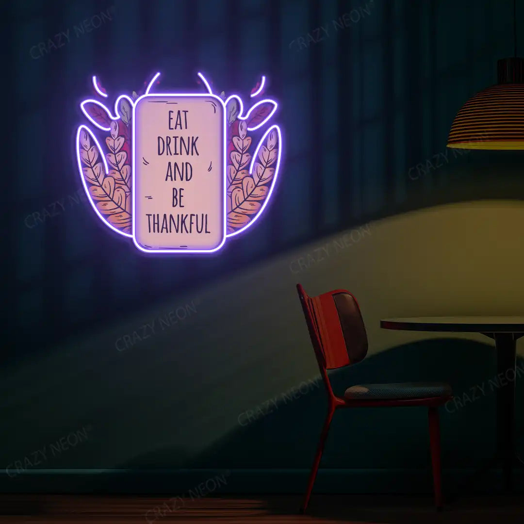 Eat drink and be thankful neon sign in purple