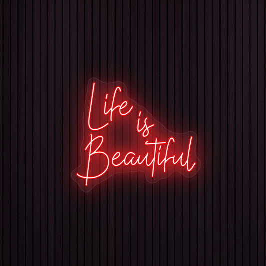 Life Is Beautiful Neon Sign